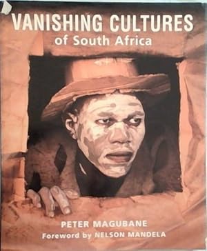 Bild des Verkufers fr Vanishing Cultures Of South Africa: Changing Cultures In A Changing World zum Verkauf von Chapter 1