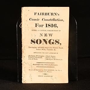 Seller image for Fairburn's Comic Constellation, for 1816, Being a Capital Collection of New Songs, Now singing, and lately sung at the Theatres Royal, Sadler's Wells, Vauxhall, &c. for sale by Rooke Books PBFA