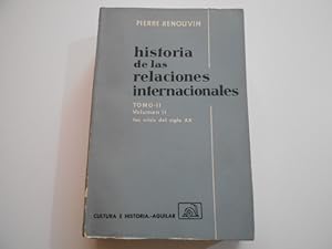 Seller image for Historia de las relaciones internacionales. Tomo II. Volumen II. Las crisis del siglo XX for sale by Librera Camino Bulnes