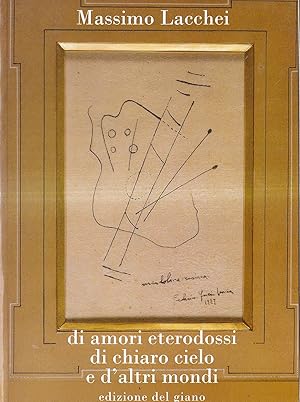 Di amori eterodossi, di chiaro cielo e d'altri mondi (2006-2008)