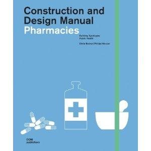 Immagine del venditore per Pharmacies : Construction and Design Manual venduto da GreatBookPrices