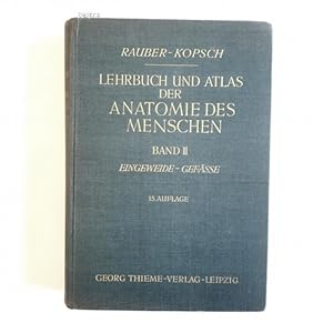 Imagen del vendedor de Lehrbuch und Atlas der Anatomie des Menschen: Bd. 2., Eingeweide-Gefsse a la venta por Gebrauchtbcherlogistik  H.J. Lauterbach