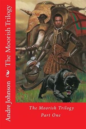 Seller image for Moorish Trilogy for sale by GreatBookPrices