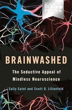 Bild des Verkufers fr Brainwashed: The Seductive Appeal of Mindless Neuroscience zum Verkauf von WeBuyBooks