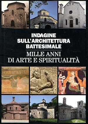 Indagine sull'architettura battesimale : Mille anni di arte e spiritualità