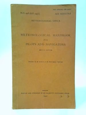 Seller image for Meteorological Handbook for Pilots and Navigators. M.O.448 (A.P. 1931) for sale by World of Rare Books