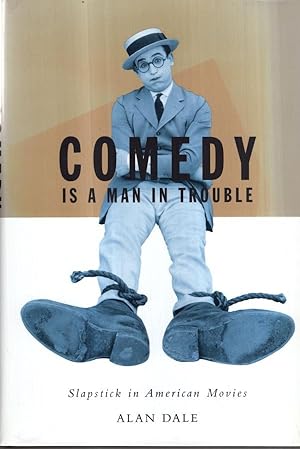 Seller image for Comedy Is A Man In Trouble: Slapstick In American Movies for sale by High Street Books