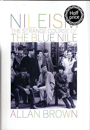 Imagen del vendedor de Nileism: The Strange Course of the Blue Nile a la venta por High Street Books