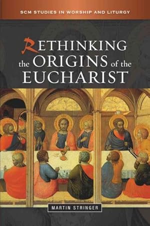 Immagine del venditore per Rethinking the Origins of the Eucharist venduto da GreatBookPrices