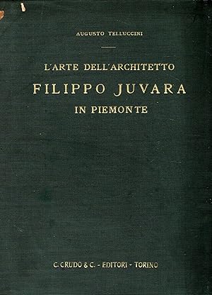 Imagen del vendedor de L'arte dell'architetto Filippo Juvara in Piemonte a la venta por Messinissa libri