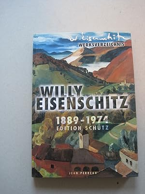 Willy Eisenschitz 1889 - 1974. Werksverzeichnis.