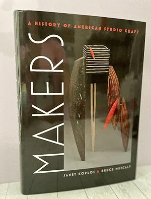 Imagen del vendedor de Makers: A History of American Studio Craft a la venta por PorterMonkey Books