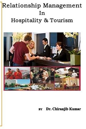 Seller image for Relationship Management in Hospitality &tourism : A Professional Approach of Rm for Hospitality and Tourism Professionals for sale by GreatBookPrices