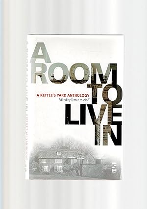 Seller image for A ROOM TO LIVE IN A Kettle's Yard Anthology for sale by Books for Amnesty, Malvern