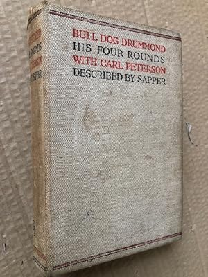 Immagine del venditore per Bulldog Drummond: His Four Rounds with Carl Peterson: Bull-Dog Drummon; The Black Gang; The Third Round; The Final Count venduto da Raymond Tait