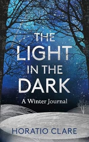 Seller image for The Light in the Dark: A Winter Journal for sale by WeBuyBooks