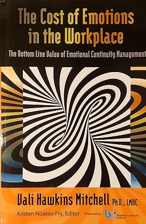 The Cost of Emotions in the Workplace: The Bottom Line Value of Emotional Continuity Management