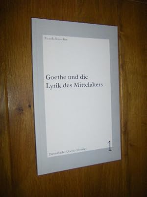 Immagine del venditore per Goethe und die Lyrik des Mittelalters venduto da Versandantiquariat Rainer Kocherscheidt