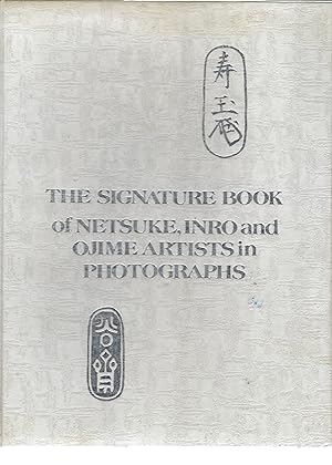 Bild des Verkufers fr Signature Book of Netsuke, Inro and Ojime Artists in Photographs zum Verkauf von Max Rutherston Ltd