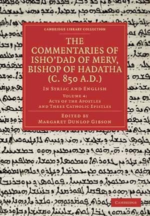 Seller image for Commentaries of Isho'dad of Merv, Bishop of Hadatha C. 850 A.d. : In Syriac and English for sale by GreatBookPrices