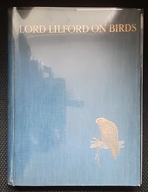 Seller image for Lord Lilford on Birds for sale by Booklore .
