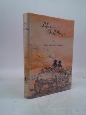 Seller image for LIFE IS A FULFILLING The Story of a Mormon Pioneer Woman Sarah Diantha Gardner Curtis and Her Part in the Colonization of the San Pedro Valley in Southern Arizona the Homeland of the Powerful Antagnistic Apache for sale by ThriftBooksVintage