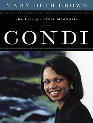 Seller image for Condi : The Life of a Steel Magnolia for sale by GreatBookPrices