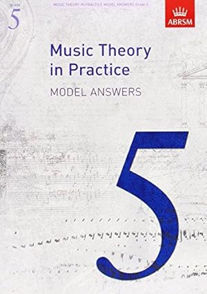 Bild des Verkufers fr Music Theory in Practice Model Answers, Grade 5 (Music Theory in Practice (ABRSM)) zum Verkauf von WeBuyBooks