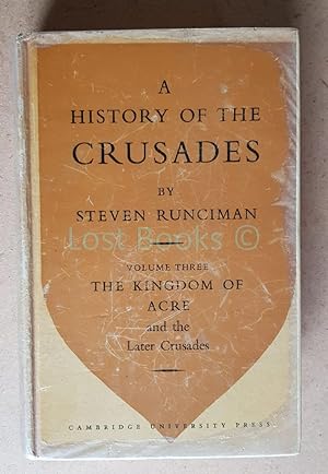 Seller image for A History of the Crusades, Volume Three; The Kingdom of Acre and the Later Crusades for sale by All Lost Books