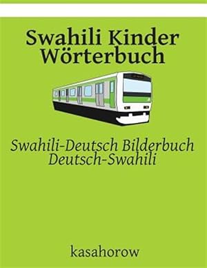 Bild des Verkufers fr Swahili Kinder Wrterbuch : Swahili-deutsch Bilderbuch, Deutsch-swahili -Language: german zum Verkauf von GreatBookPrices