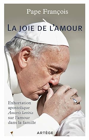 Seller image for La joie de l'amour. Exhortation apostolique Amoris laetitia sur l'amour dans la famille for sale by Dmons et Merveilles