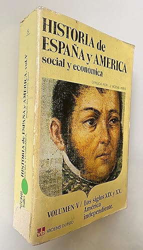 Imagen del vendedor de Historia Social y Econmica de Espaa y Amrica V: Los Siglos XIX y XX. Smrica Independiente (Vol. V) a la venta por Nk Libros