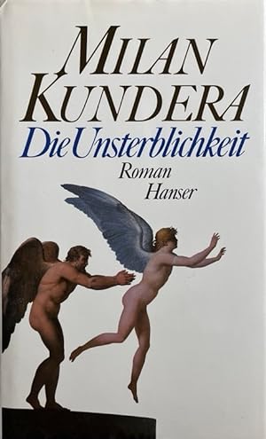 Die Unsterblichkeit : Roman. Aus dem Tschech. von Susanna Roth