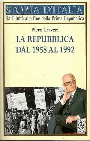 Seller image for La Repubblica dal 1958 al 1992 for sale by Libreria sottomarina - Studio Bibliografico