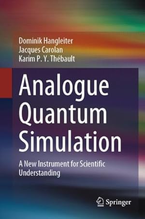 Imagen del vendedor de Analogue Quantum Simulation : A New Instrument for Scientific Understanding a la venta por GreatBookPrices