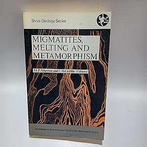 Seller image for Migmatites, Melting and Metamorphism for sale by Cambridge Rare Books