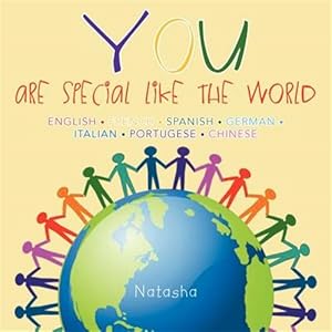 Imagen del vendedor de You - Are Special Like the World: (English/French/Spanish/German/Italian/Portugese/Chinese) a la venta por GreatBookPrices