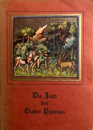 Die Jagd des Grafen Phoebus.