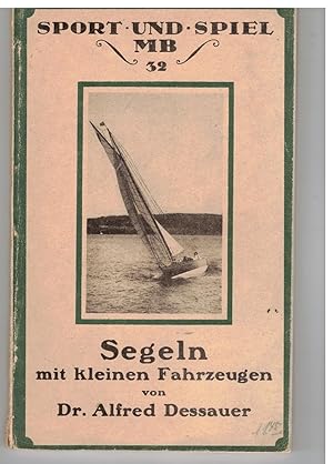 Image du vendeur pour Segeln mit kleinen Fahrzeugen. aus der Reihe Sport und Spiel MB 32 mis en vente par Bcherpanorama Zwickau- Planitz