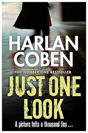 Seller image for Just One Look: A gripping thriller from the #1 bestselling creator of hit Netflix show Fool Me Once for sale by WeBuyBooks 2