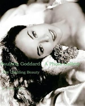 Seller image for Paulette Goddard : A Photo Gallery: the Dazzling Beauty for sale by GreatBookPrices