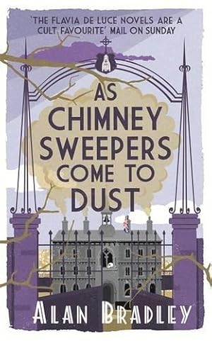 Seller image for As Chimney Sweepers Come To Dust (Flavia De Luce Mystery 7) for sale by WeBuyBooks 2