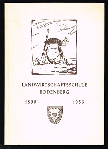 Festschrift zur Feier des 60jährigen Bestehens der Landwirtschaftsschule und Wirtschaftsberatungs...