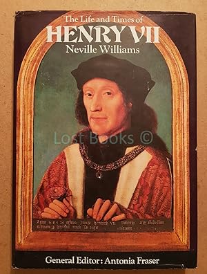 The Life and Times of Henry VII