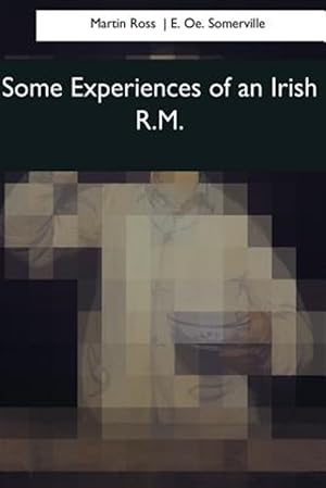 Imagen del vendedor de Some Experiences of an Irish R.m. a la venta por GreatBookPrices