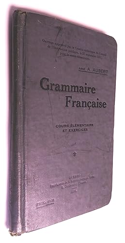 Grammaire française, cours élémentaire et exercices