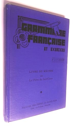 Grammaire française et exercices, 4e et 5e année. Livre du maître