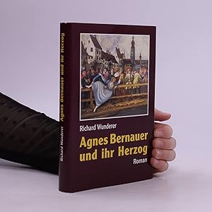 Seller image for Agnes Bernauer und ihr Herzog. for sale by Bookbot