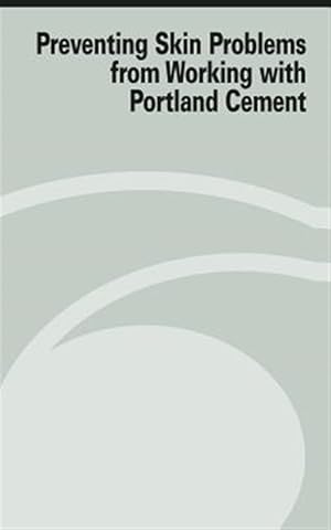 Image du vendeur pour Preventing Skin Problems from Working With Portland Cement mis en vente par GreatBookPrices