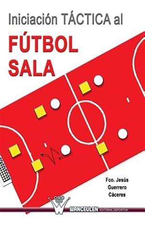 Seller image for Iniciacion Tactica Al Futbol Sala -Language: spanish for sale by GreatBookPrices